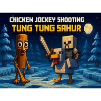 Chicken Jockey Shooting Tung Tung Sahur