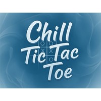 Chill Tic Tac Toe