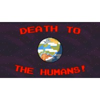 Death To The Humans!
