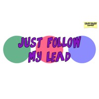 Just Follow My Lead
